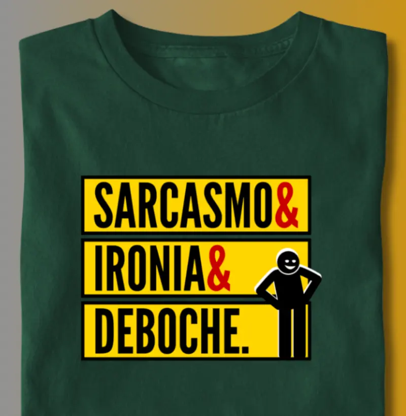 SARCASMO& IRONIA& DEBOCHE