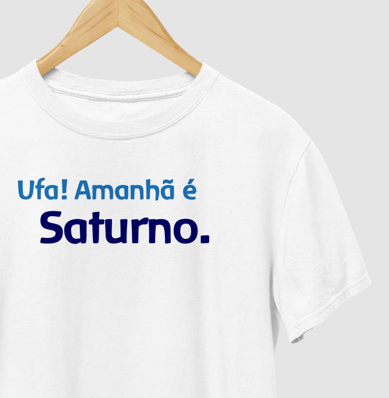 Ufa! Amanhã é Saturno.