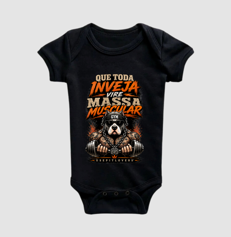 QUE TODA INVEJA VIRE MASSA MUSCULAR - Body Infantil