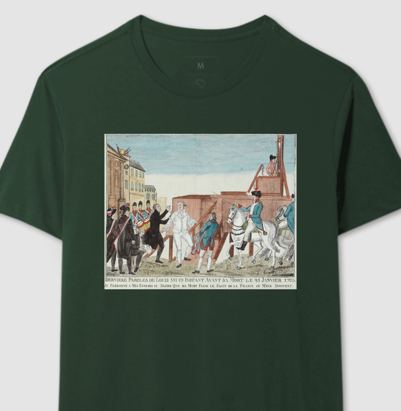 Camiseta As últimas palavras do rei Luís XVI