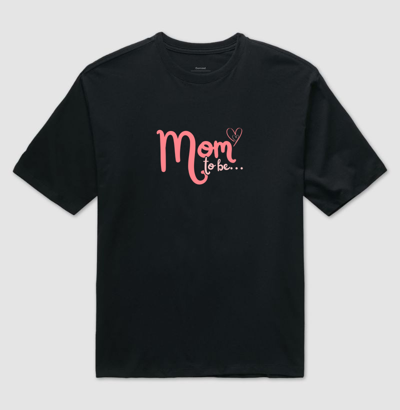 Mom to be - Oversized