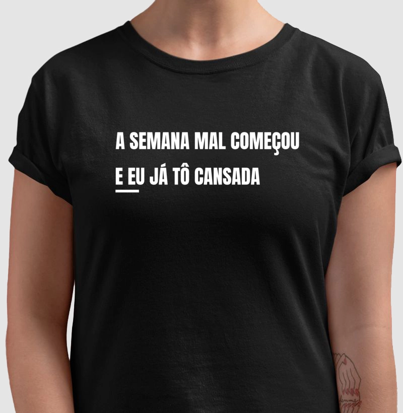 Coleção Cansadona: A semana Mal Começou e eu já to cansada