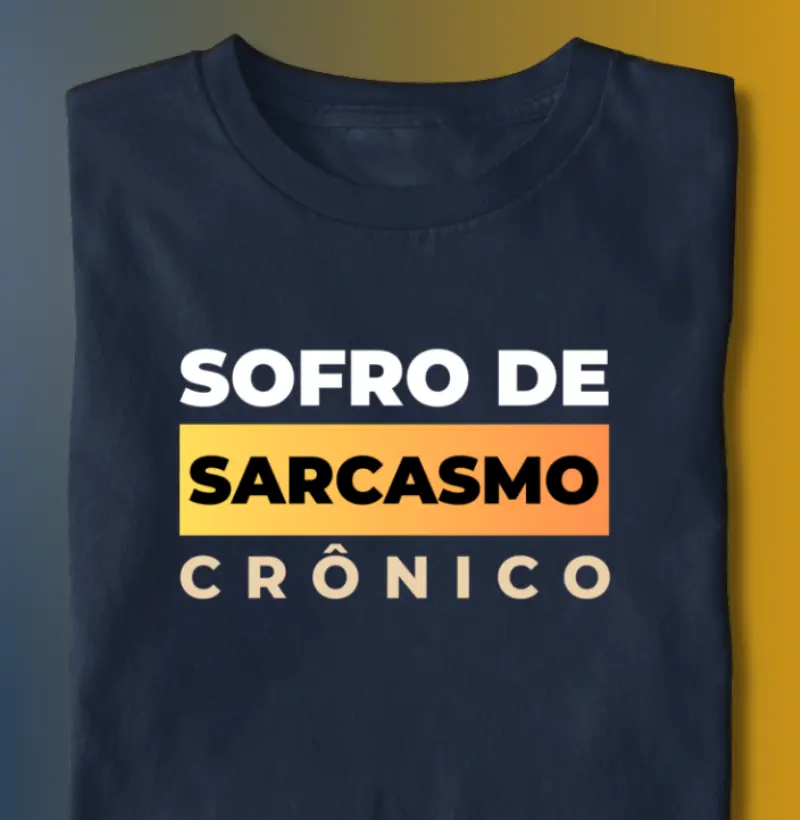 SOFRO DE SARCASMO CRÔNICO