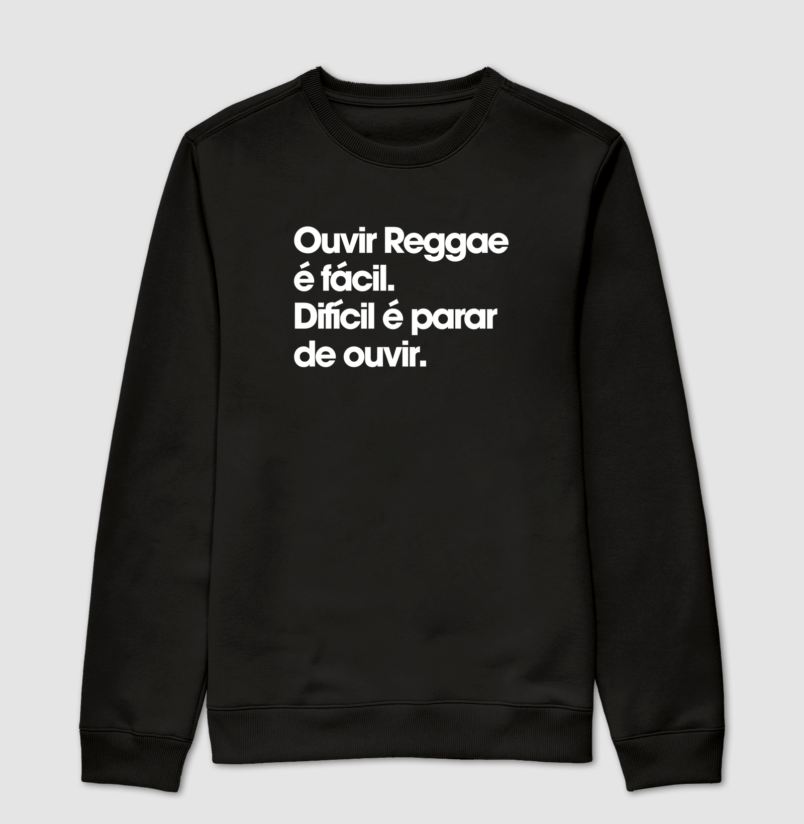Ouvir Reggae é fácil - Suéter Moletom