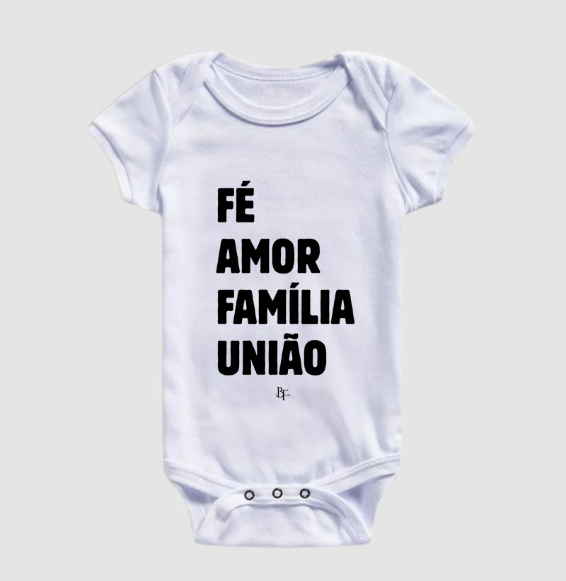 FÉ AMOR FAMÍLIA UNIÃO - Body Infantil