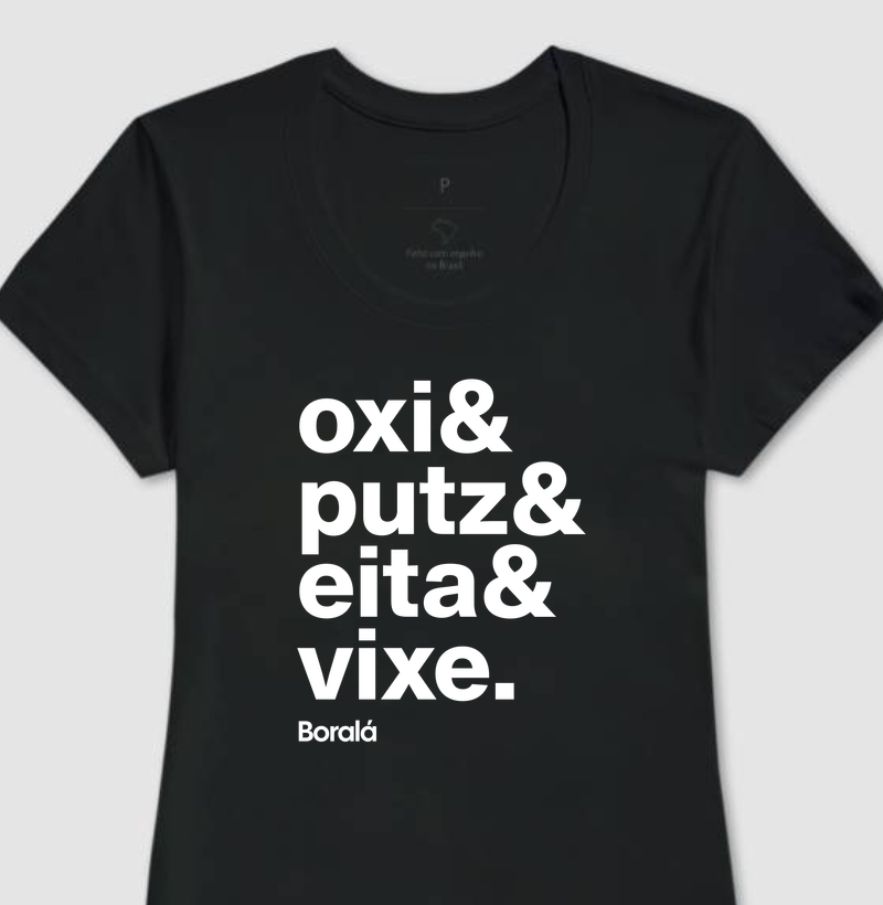 Oxi & Putz & Eita & Vixe.