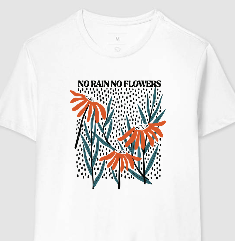 No rain no flowers