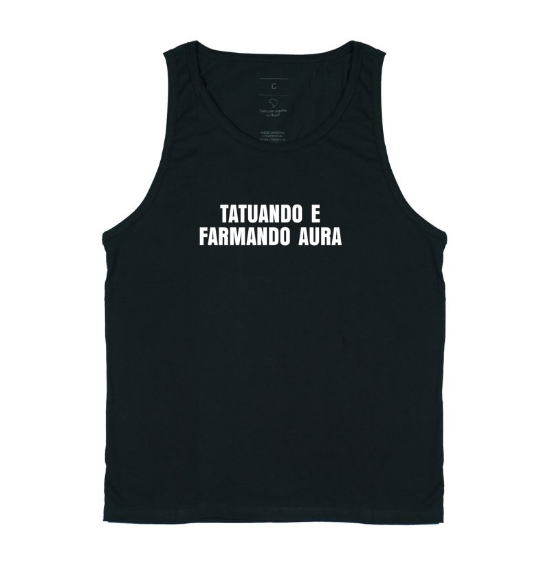 Tatuando e farmando aura - Regata