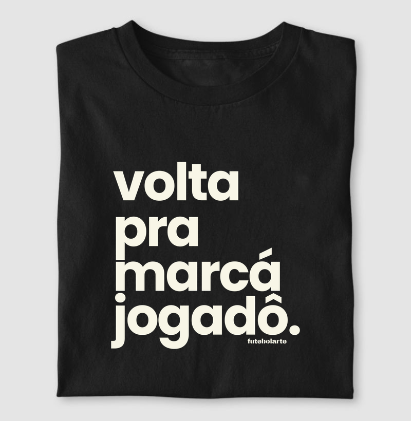 Volta pra marcá jogadô - Camiseta