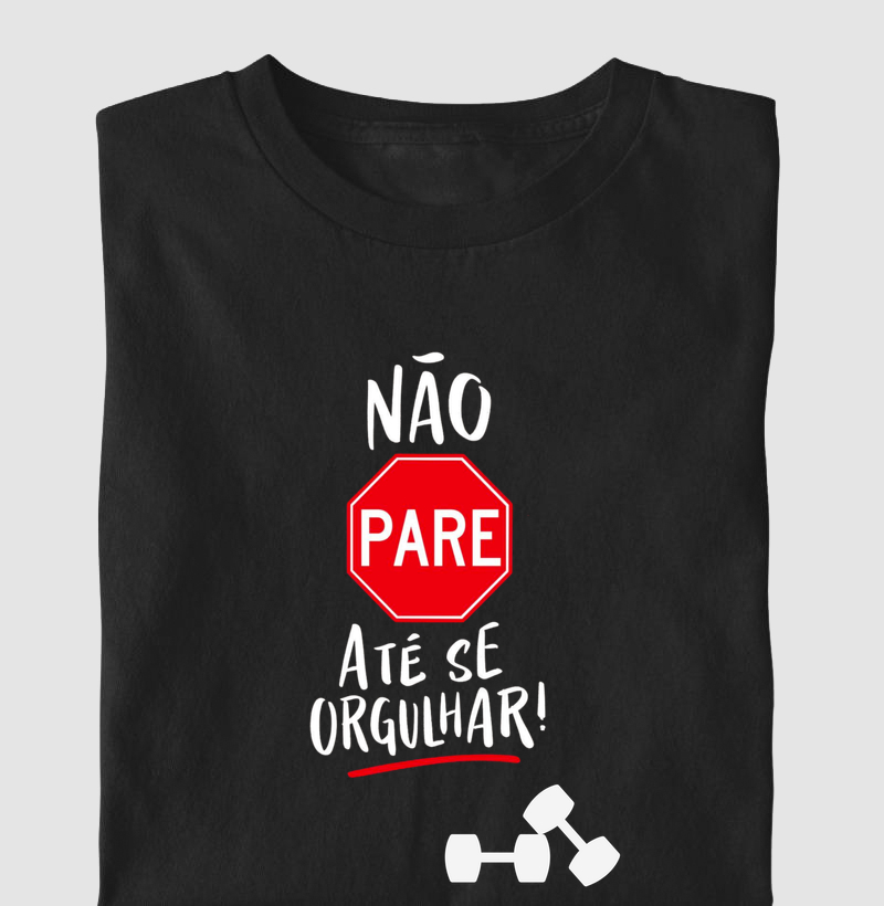 Não pare até se orgulhar