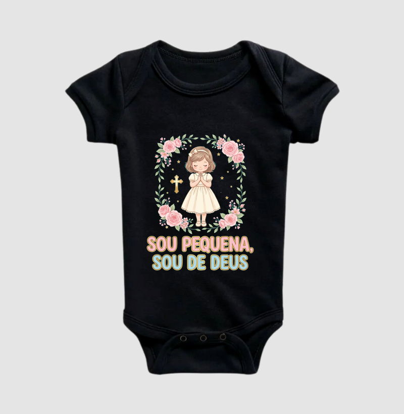 Sou Pequena sou de Deus - Body Infantil