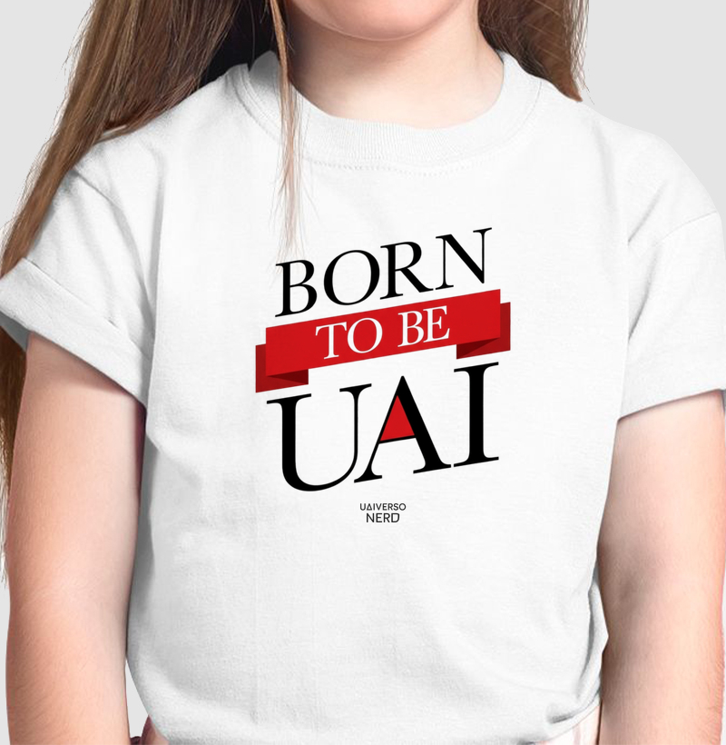 BORN TO BE UAI