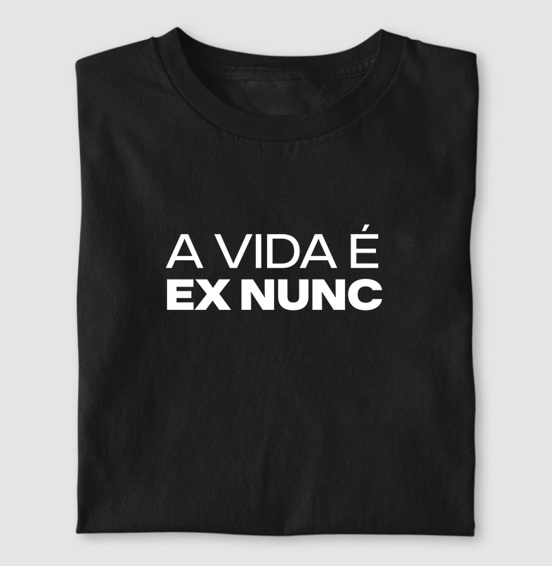 A vida é ex nunc