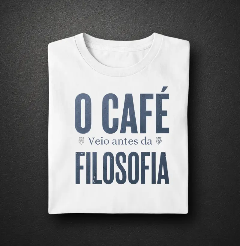 Camiseta: Café e filosofia