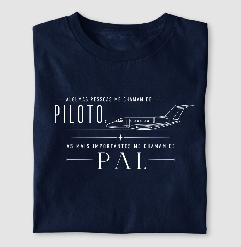 "Algumas pessoas me chama de piloto, as mais importantes me chamam de Pai"