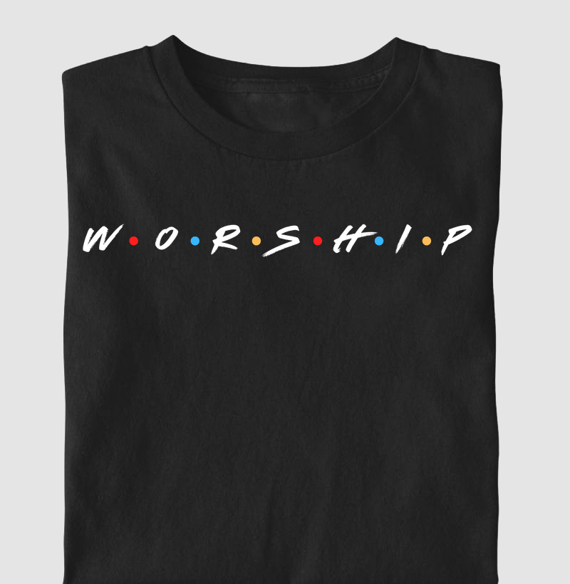 Worship, tipo friends