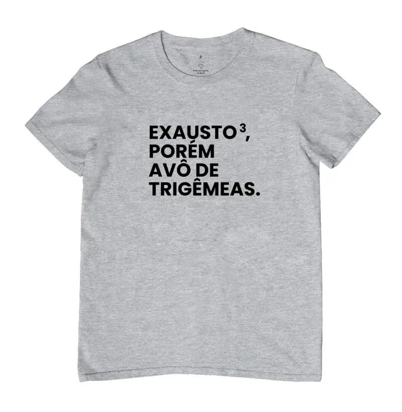 Exausto, porém avô de trigêmeas.