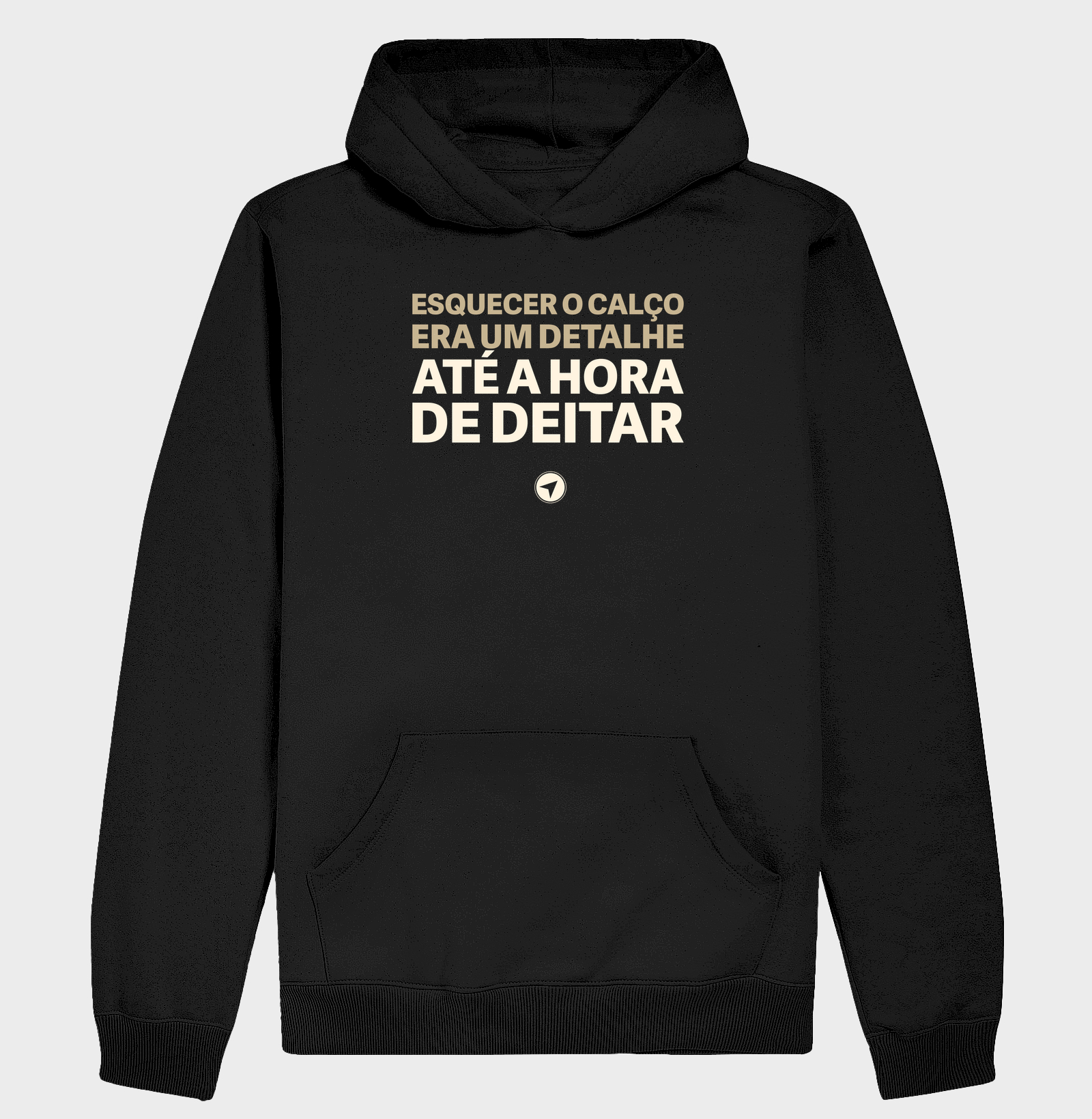 Esqueci o Calço - Hoodie Moletom