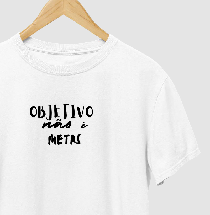 Objetivo Não É Meta – Camiseta PlanoC