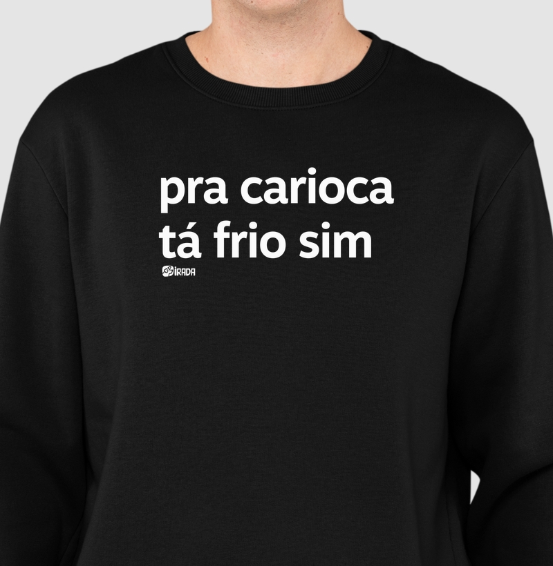 Pra carioca tá frio sim