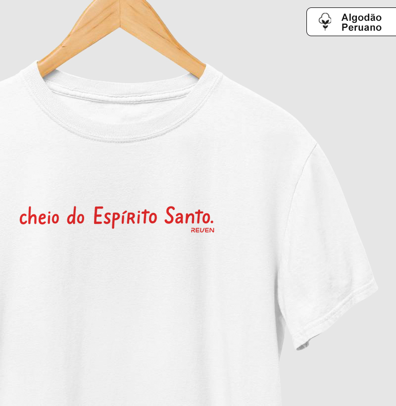 Camiseta Cheio do Espírito Santo