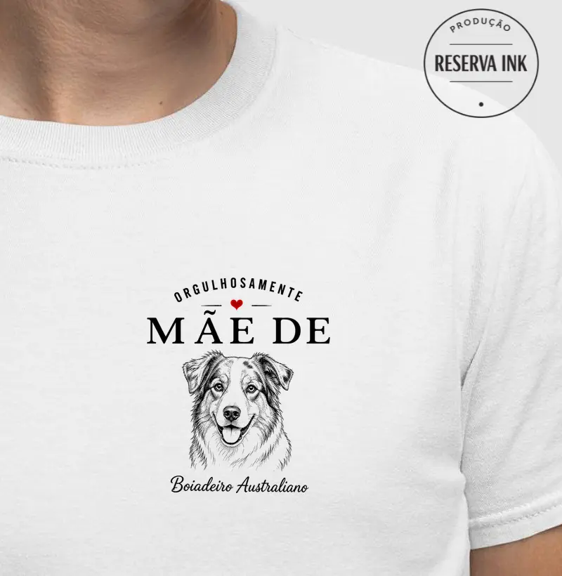 Orgulhosamente Mãe de Boiadeiro Australiano