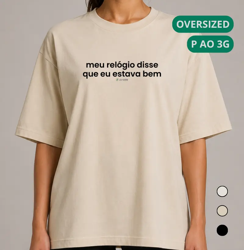Camiseta Oversized Corrida - Meu Relógio Disse Que Eu Estava Bem