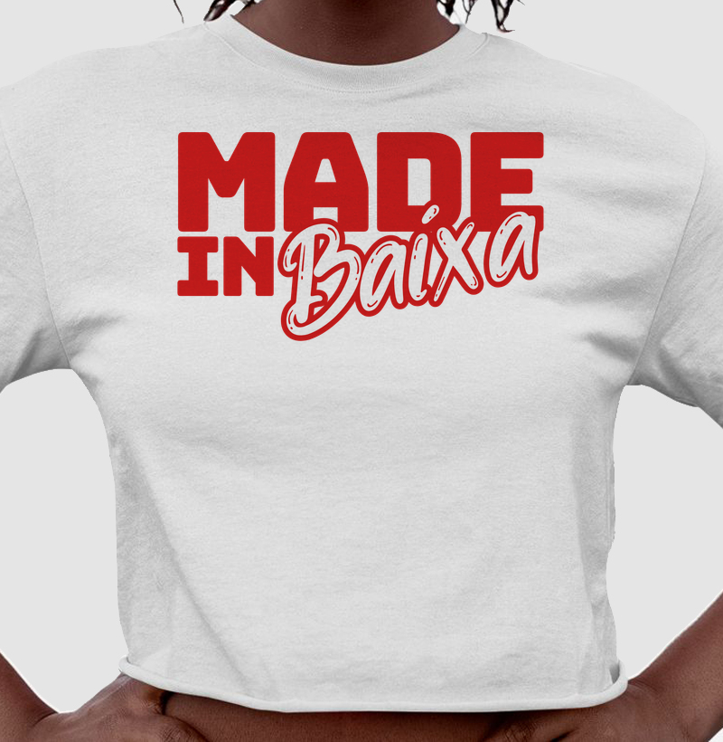 Made in Baixa - Garantido