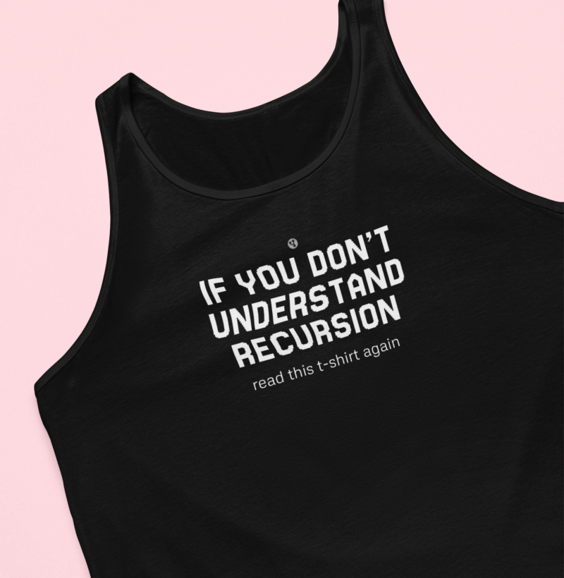 Read If You Don't Understand Recursion