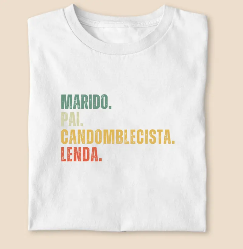 MARIDO. PAI. CANDOMBLECISTA. LENDA.