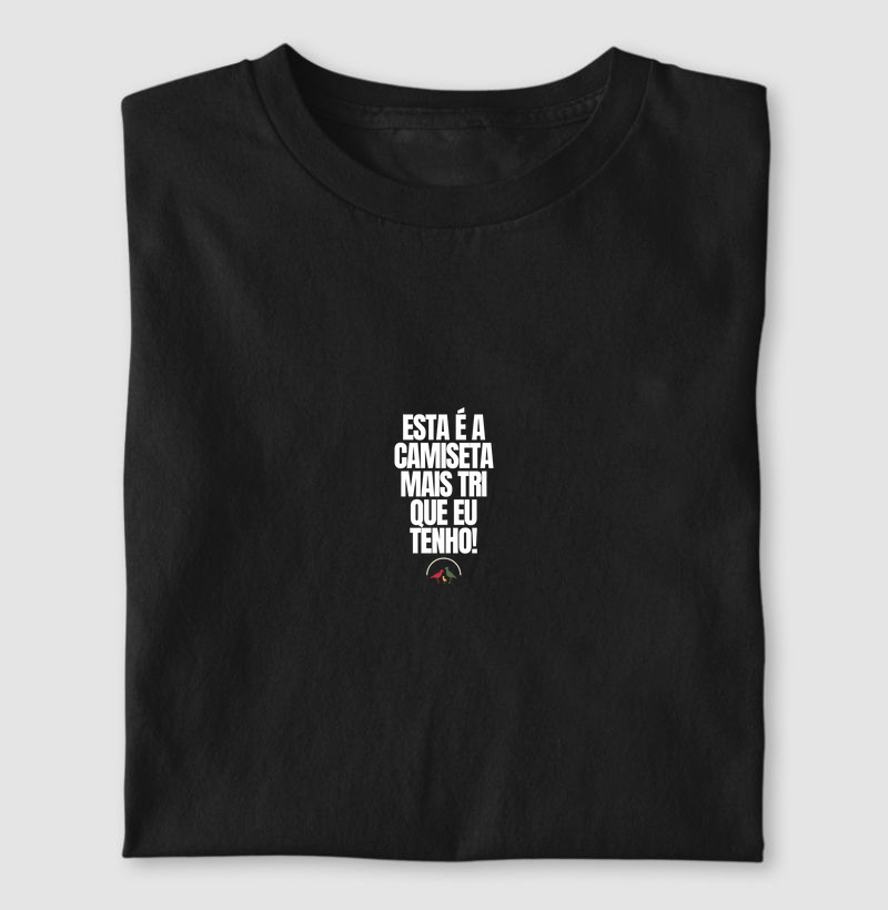 A camiseta mais tri!