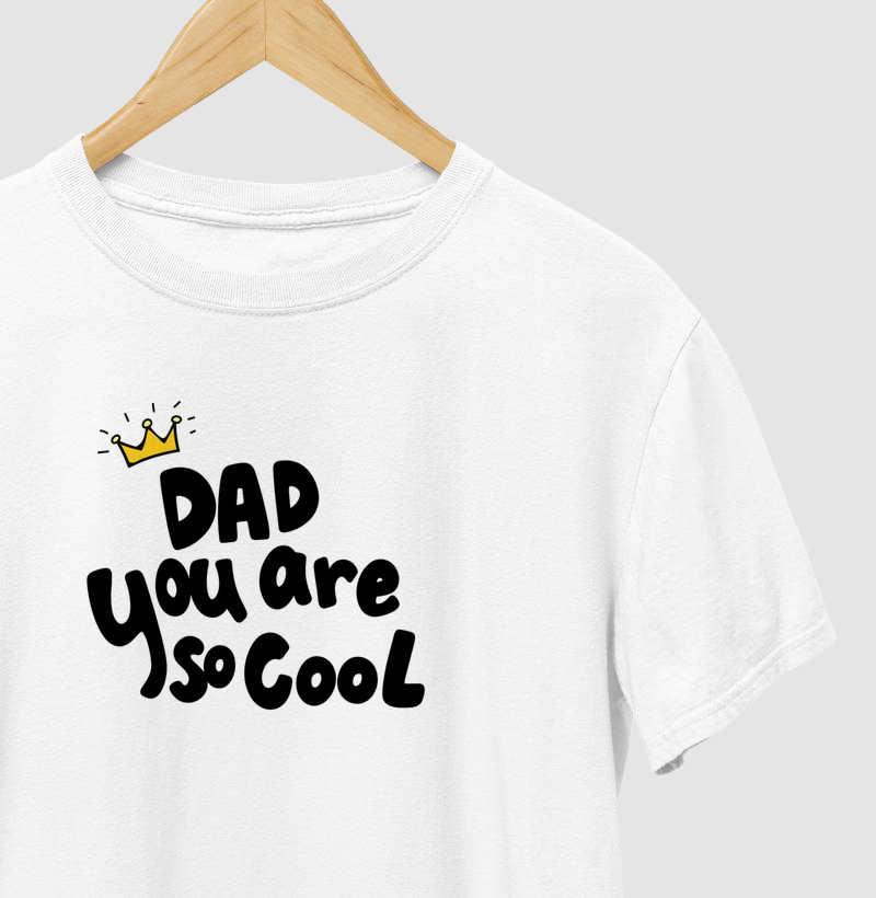 Dad you are so cool