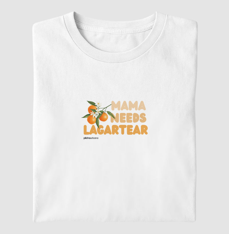 Mama Needs Lagartear