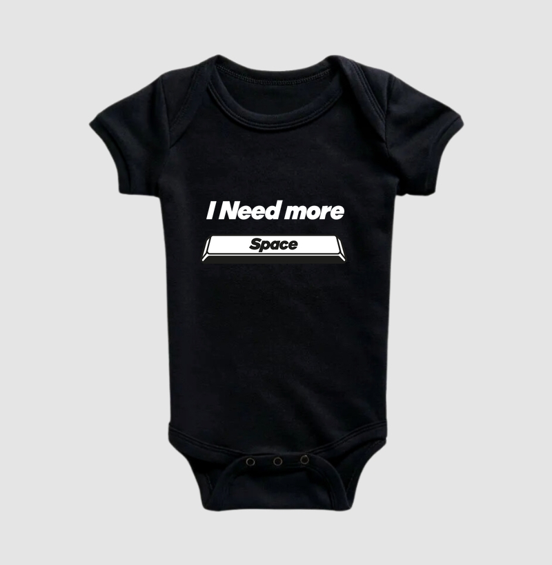 I Need More Space | Preciso de mais Espaço - Body Infantil