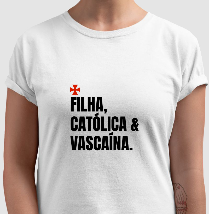 Filha, católica e vascaína