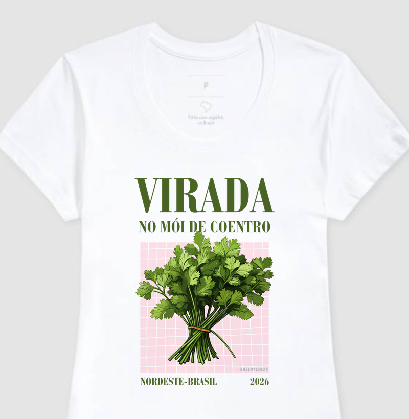 Camiseta "Virada no mói de coentro"