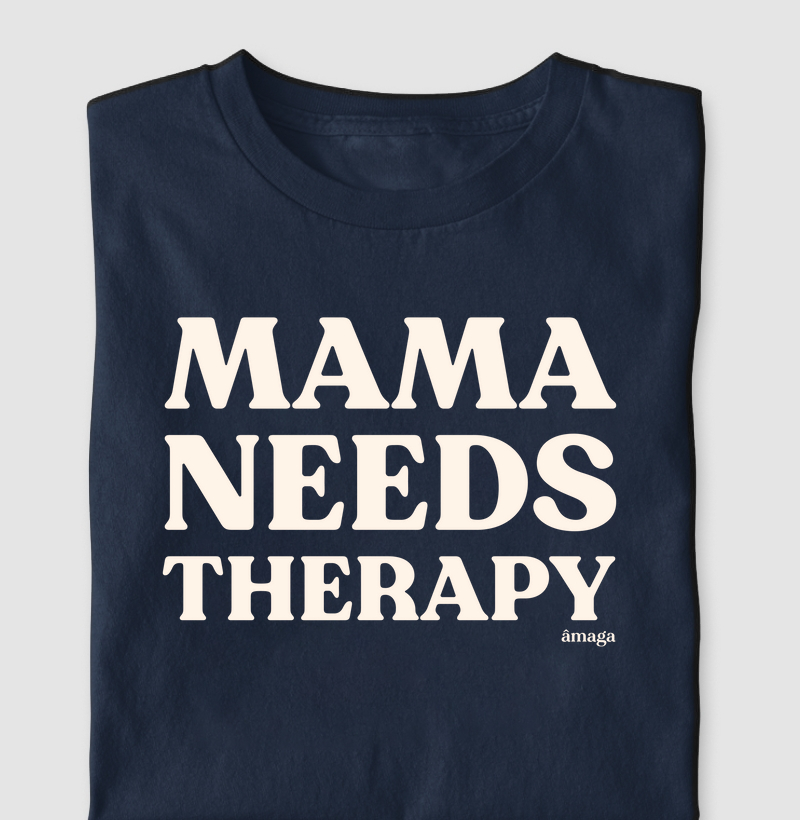 Mama Needs Therapy