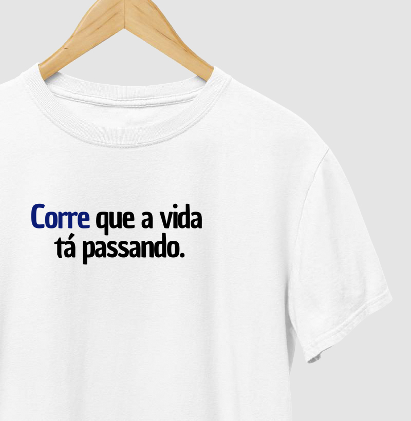 Corre que a vida tá passando