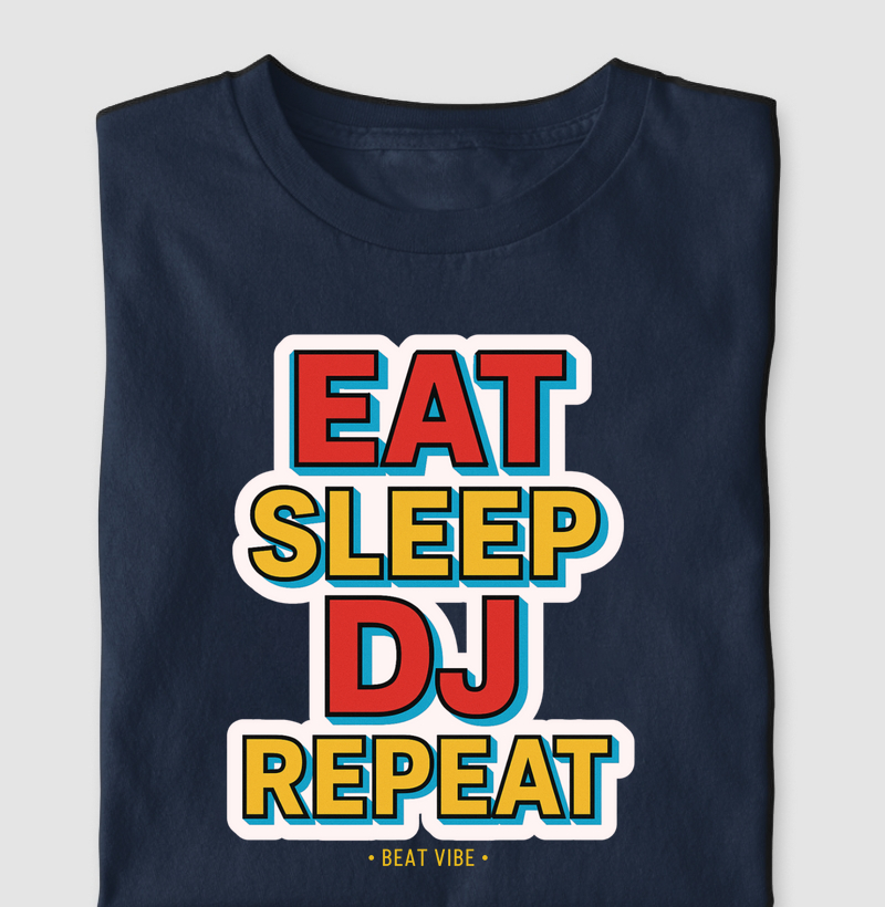EAT. SLEEP. DJ. REPEAT. O Ciclo