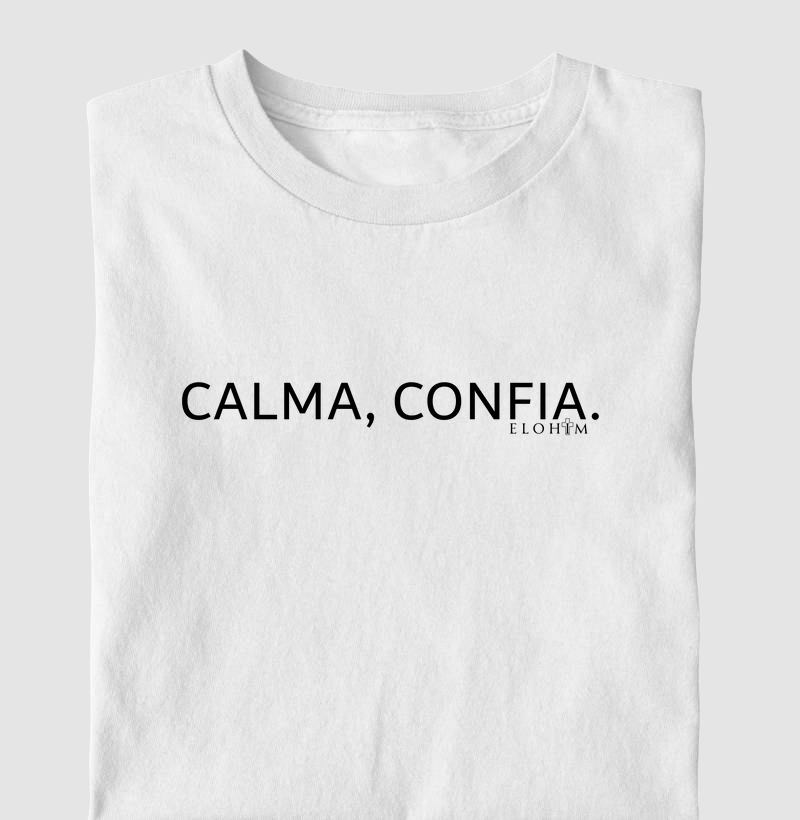 Calma, Confia.