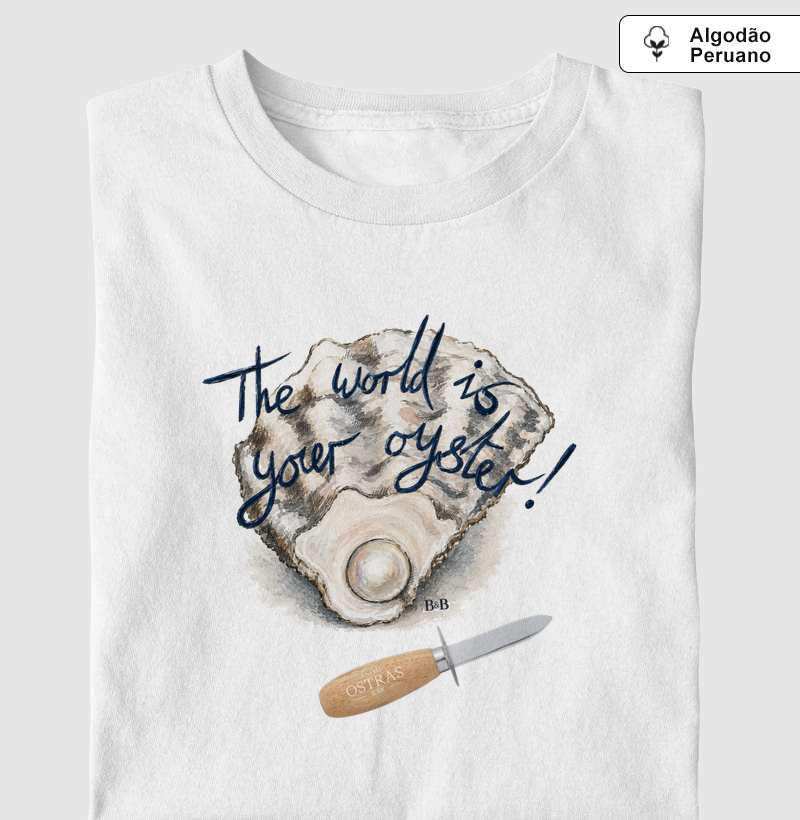 Camiseta The World is Your Oyster - por Enfim