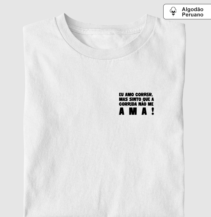 Camiseta Peruana - A Corrida não me ama