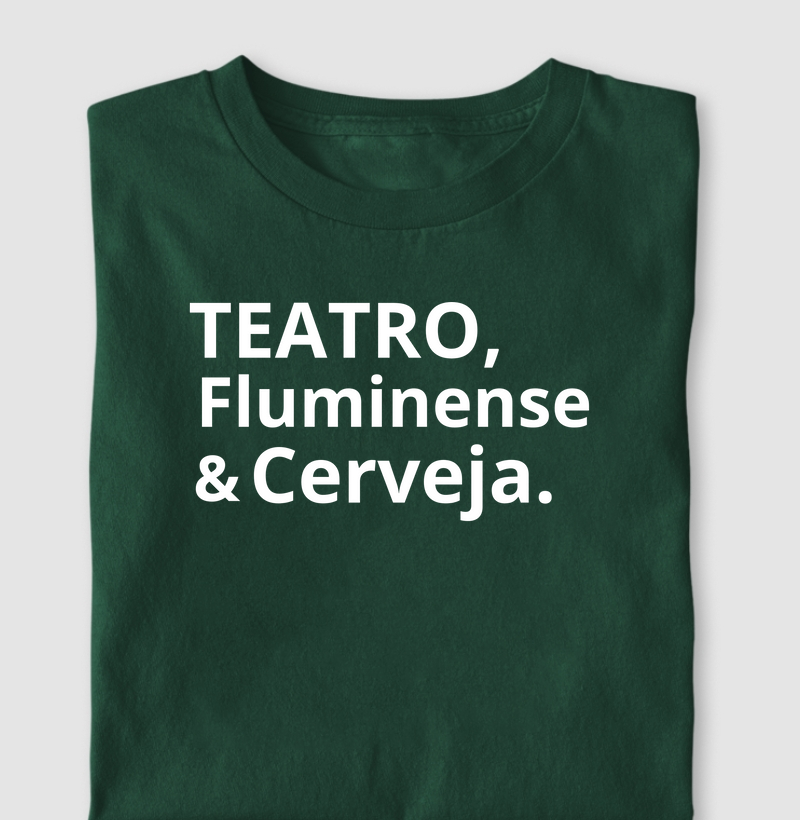 TEATRO, FLUMINENSE E CERVEJA