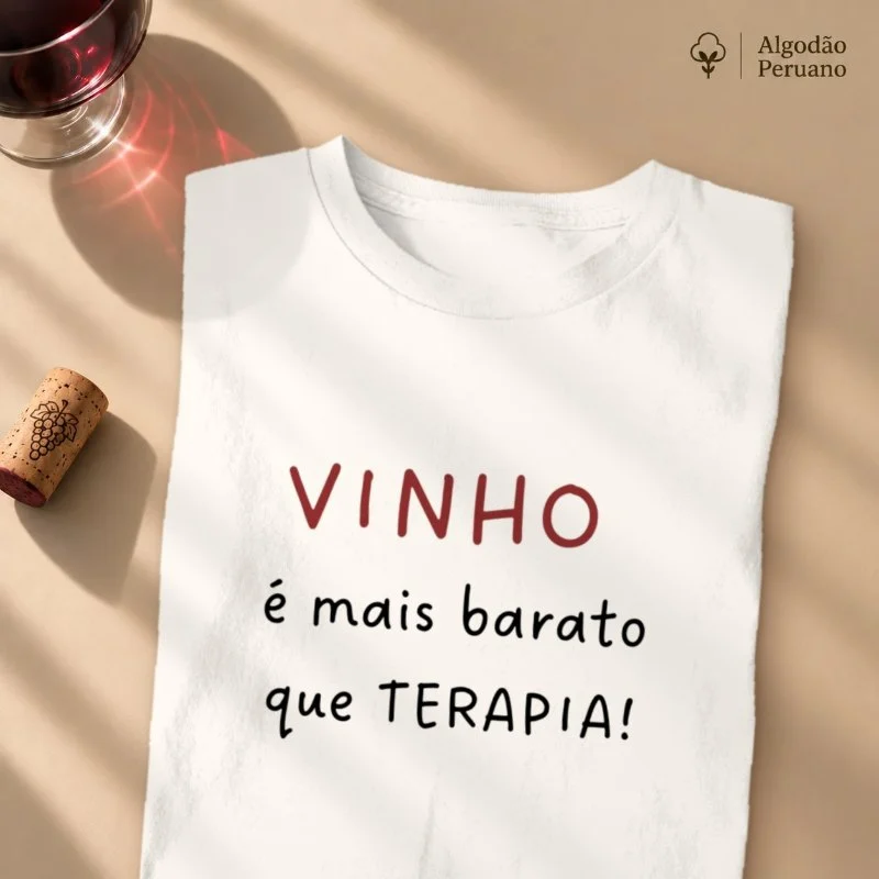 Camiseta Vinho é mais barato que terapia!