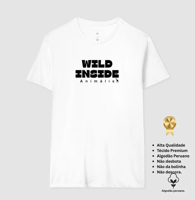 Camiseta Wild Inside 100% Algodão Peruano