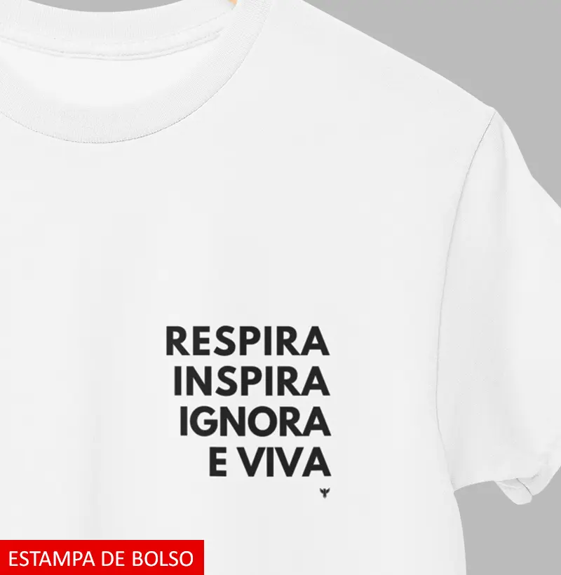 Respira, inspira, ignora e viva.