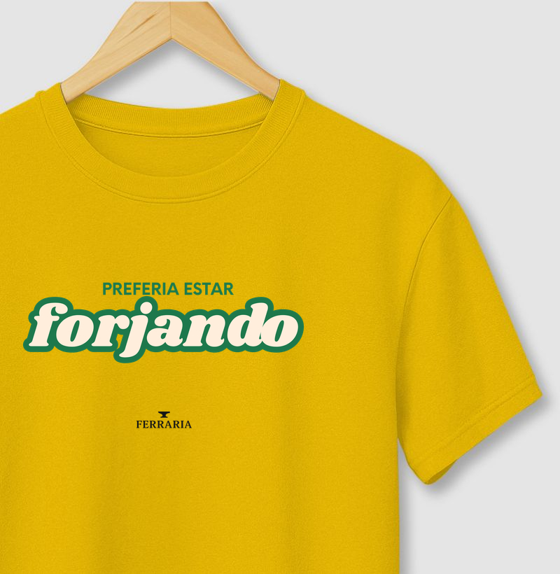 Preferia estar Forjando