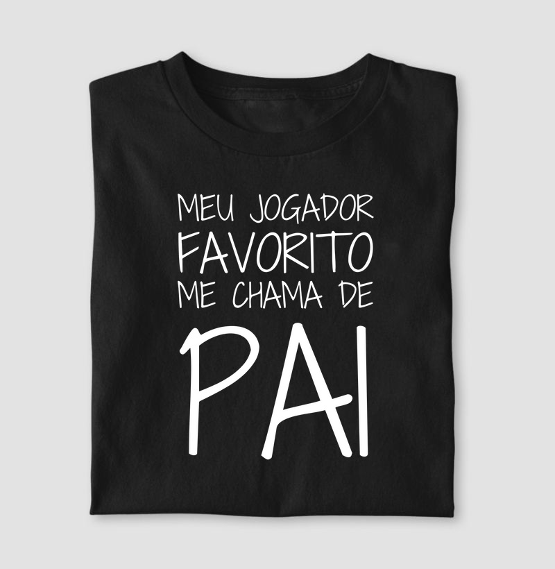 Meu jogador favorito me chama de Pai