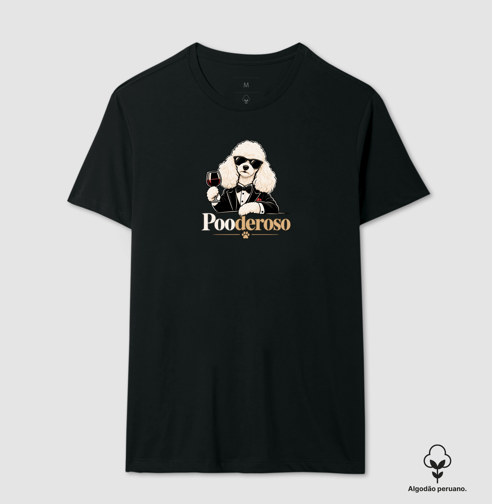 Pooderoso Poodle - Camiseta Algodão Peruano