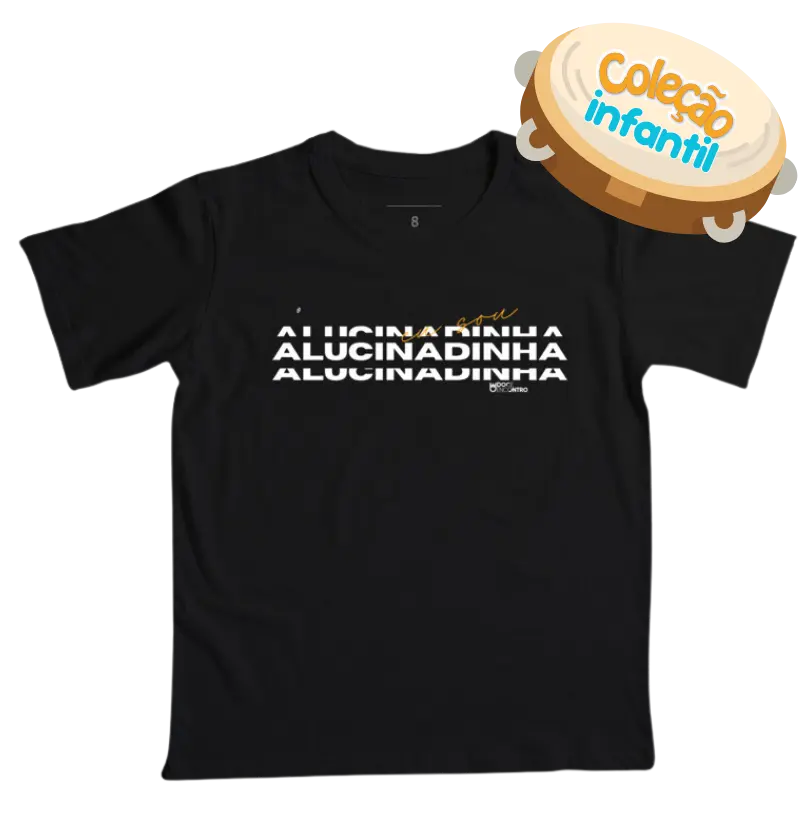 21 - EU SOU ALUCINADINHA